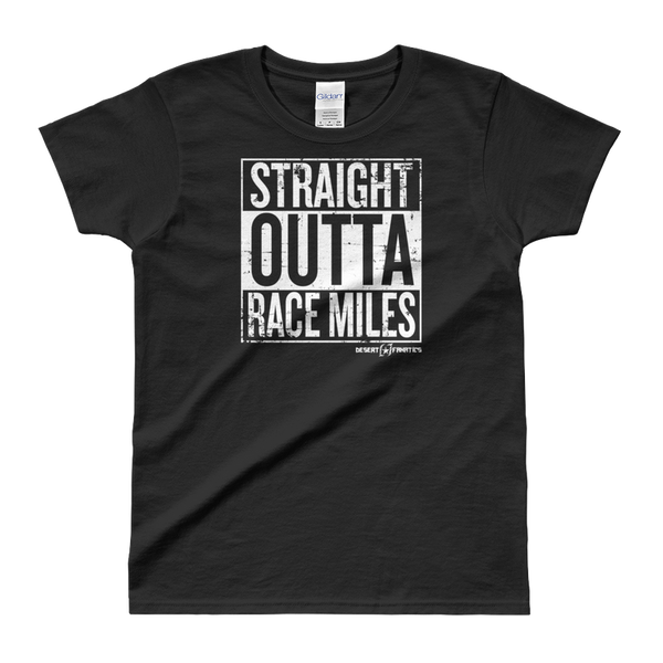 Straight Outta Race Miles - Women's Tee